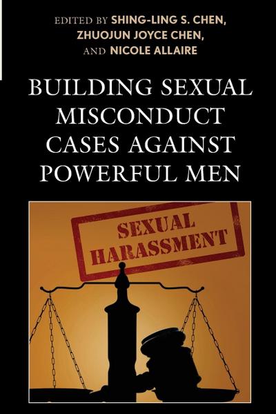 Building Sexual Misconduct Cases against Powerful Men