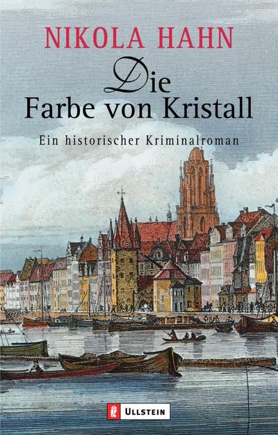 Die Farbe von Kristall: Ein historischer Kriminalroman