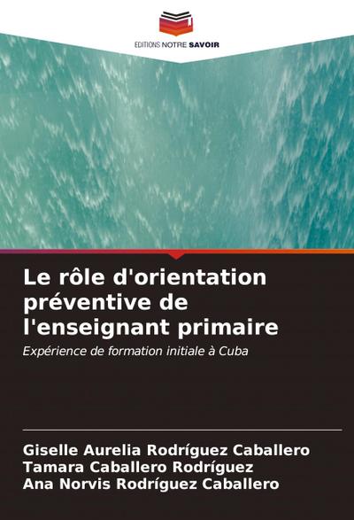 Le rôle d’orientation préventive de l’enseignant primaire