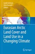 Eurasian Arctic Land Cover and Land Use in a Chang