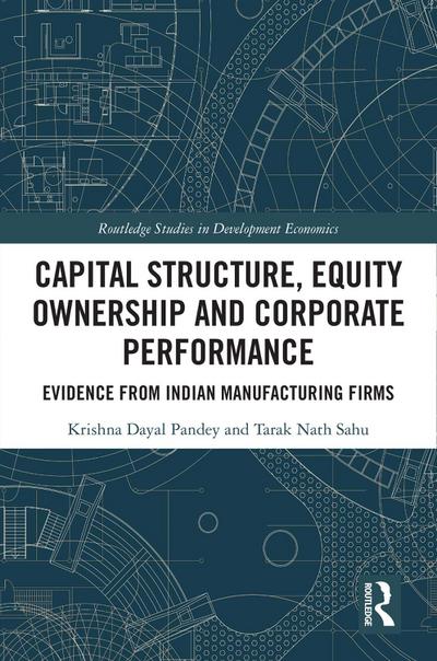 Capital Structure, Equity Ownership and Corporate Performance