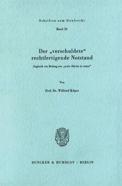 Der "verschuldete« rechtfertigende Notstand.