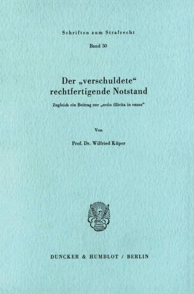 Der »verschuldete« rechtfertigende Notstand.