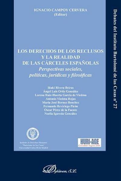 Los derechos de los reclusos y la realidad de las cárceles españolas : Perspectivas sociales, políticas, jurídicas y filosóficas
