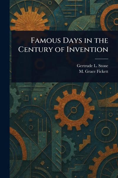 Famous Days in the Century of Invention