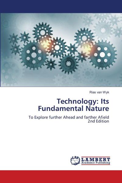 Technology: Its Fundamental Nature