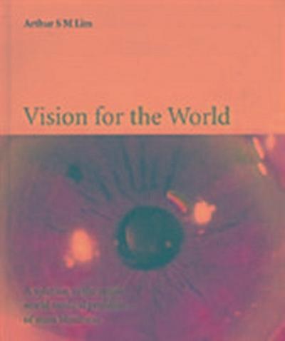 Vision for the World: Eye Surgeons’ Solution to Mass Blindness - A Major World Medical Problem