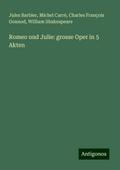 Romeo und Julie: grosse Oper in 5 Akten