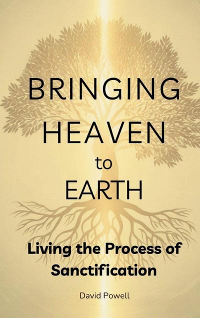 Bringing Heaven to Earth