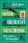 Mami braucht ’nen Drink - erst recht an Weihnachten