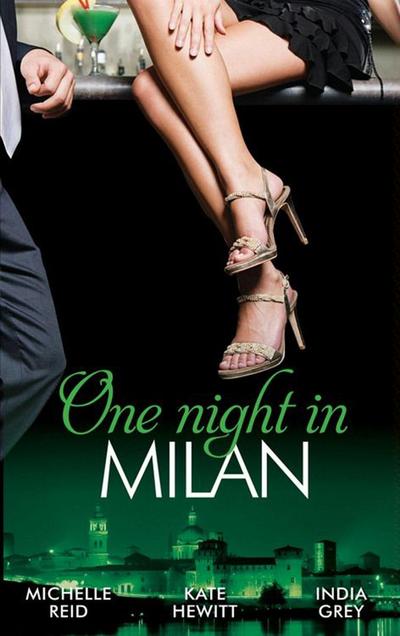 One Night In... Milan: The Italian’s Future Bride / The Italian’s Chosen Wife / The Italian’s Captive Virgin