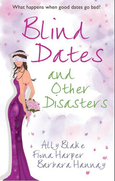 Blind Dates And Other Disasters: The Wedding Wish (Tango) / Blind-Date Marriage / The Blind Date Surprise (Southern Cross)