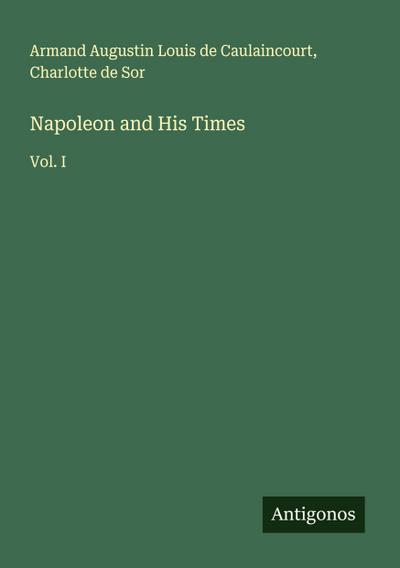 Napoleon and His Times