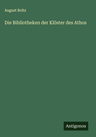 Die Bibliotheken der Klöster des Athos
