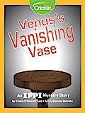 Venus’s Vanishing Vase: An I.P.P.I. Mystery Story