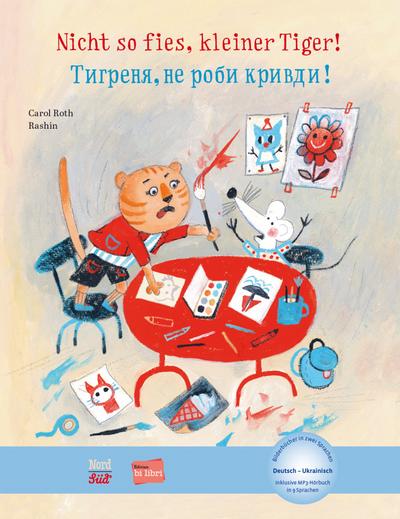 Nicht so fies, kleiner Tiger!: Kinderbuch Deutsch-Ukrainisch mit MP3-Hörbuch zum Herunterladen