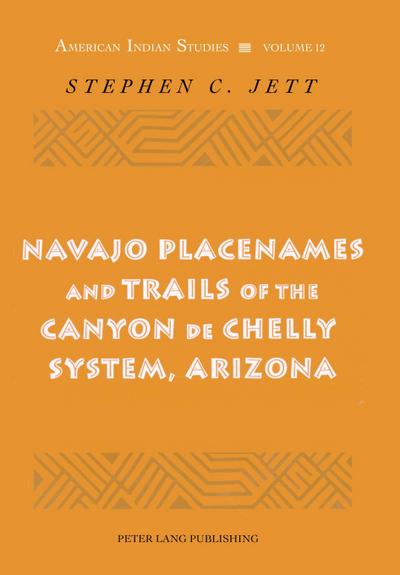 Navajo Placenames and Trails of the Canyon de Chelly System, Arizona