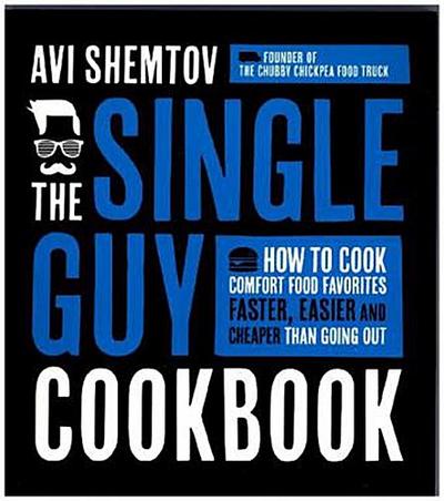 The Single Guy Cookbook