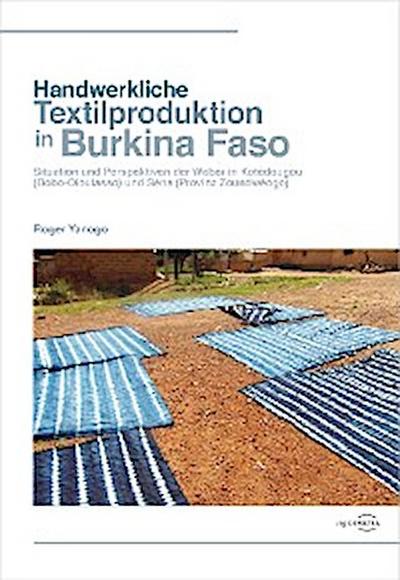 Handwerkliche Textilproduktion in Burkina Faso