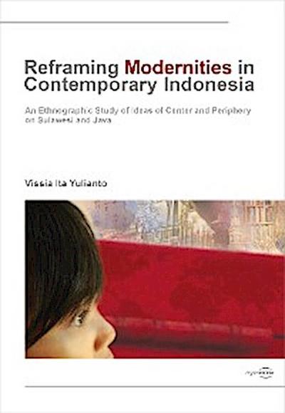 Reframing Modernities in Contemporary Indonesia