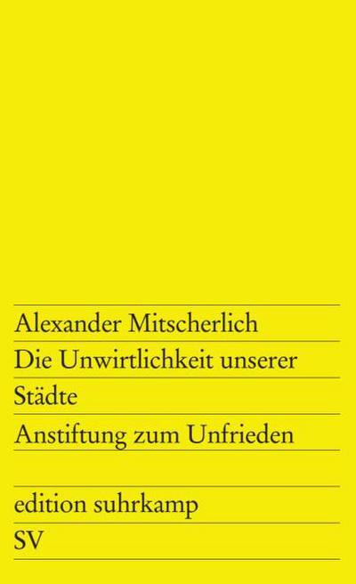 Die Unwirtlichkeit unserer Städte/Anstiftung zum Unfrieden