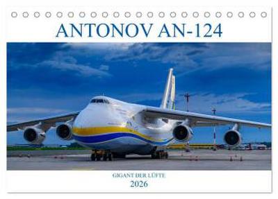 ANTONOV 124 (Tischkalender 2026 DIN A5 quer), CALVENDO Monatskalender