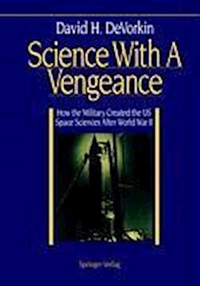 Science With A Vengeance - David H. Devorkin