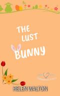 The Lust Bunny (Hollywood Hearts, #4)