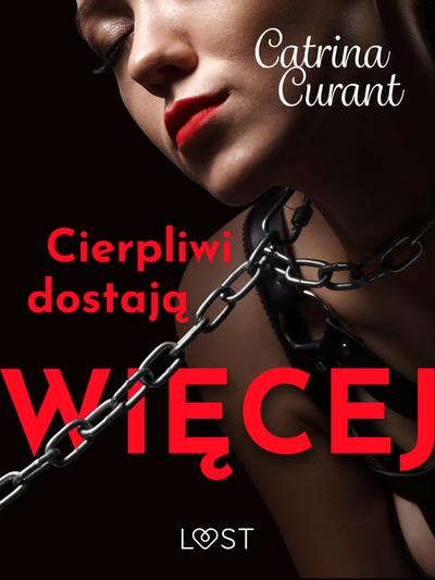 Cierpliwi dostają więcej – opowiadanie erotyczne