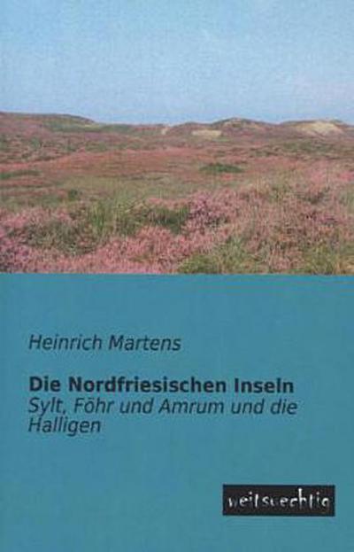 Die Nordfriesischen Inseln