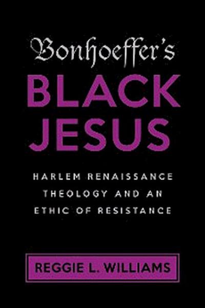 Bonhoeffer’s Black Jesus