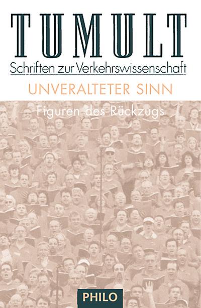 Unveralteter Sinn. Figuren des Rückzugs