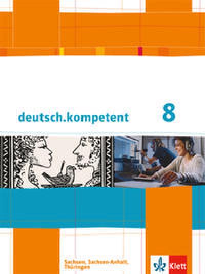 deutsch.kompetent 8. Ausgabe Sachsen, Sachsen-Anhalt, Thüringen