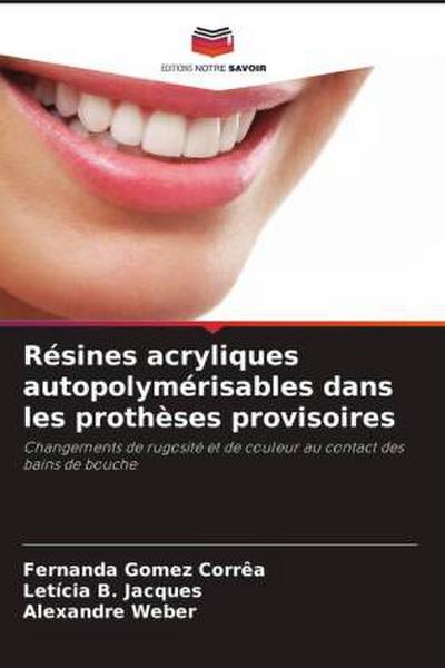 Résines acryliques autopolymérisables dans les prothèses provisoires