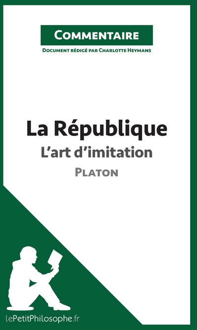La République de Platon - L’art d’imitation (Commentaire)