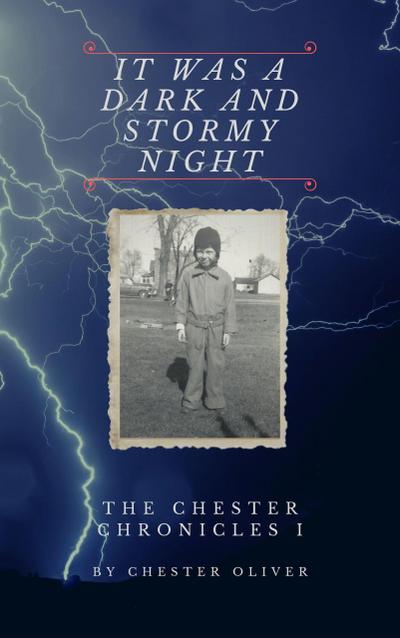 It Was a Dark and Stormy Night (The Chester Chronicles, #1)