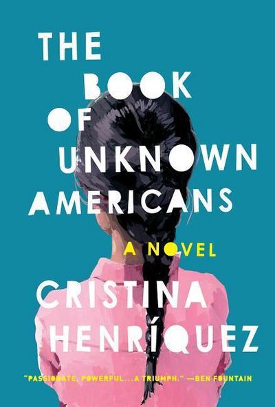 The Book of Unknown Americans - Cristina Henriquez