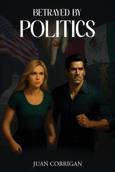 Betrayed By Politics