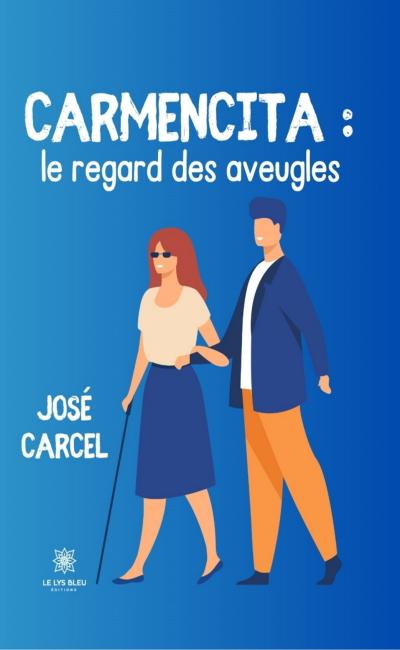 Carmencita : le regard des aveugles