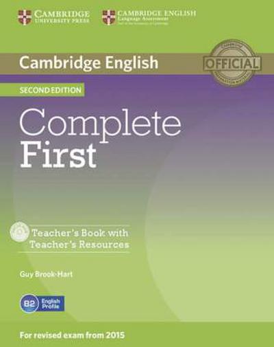 Complete First - Second Edition. Teacher’s Book with Teacher’s Resource CD-ROM