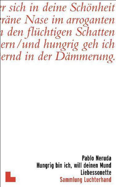 Hungrig bin ich, will deinen Mund