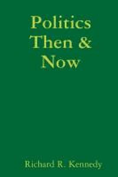 Politics Then & Now