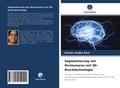 Segmentierung von Hirntumoren mit 3D-Drucktechnolo