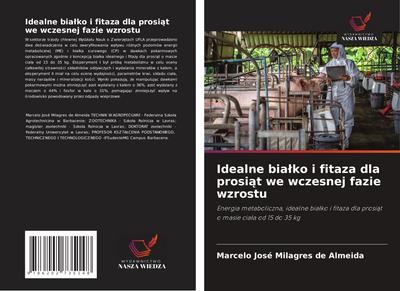 Idealne bia¿ko i fitaza dla prosi¿t we wczesnej fazie wzrostu