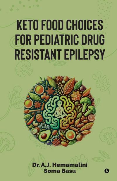 Keto Food Choices for Pediatric Drug Resistant Epilepsy