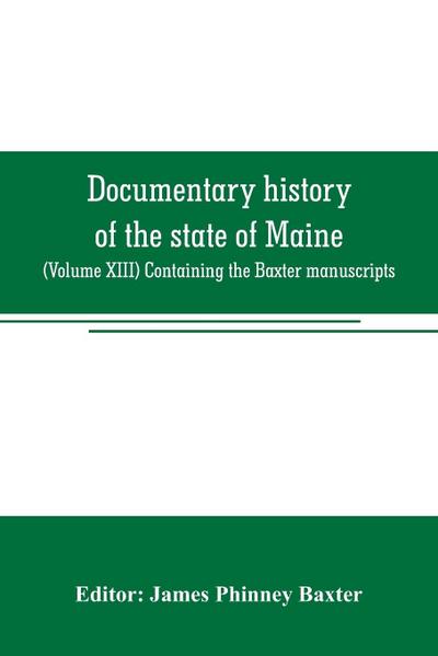 Documentary history of the state of Maine