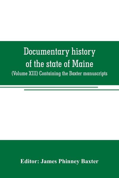 Documentary history of the state of Maine