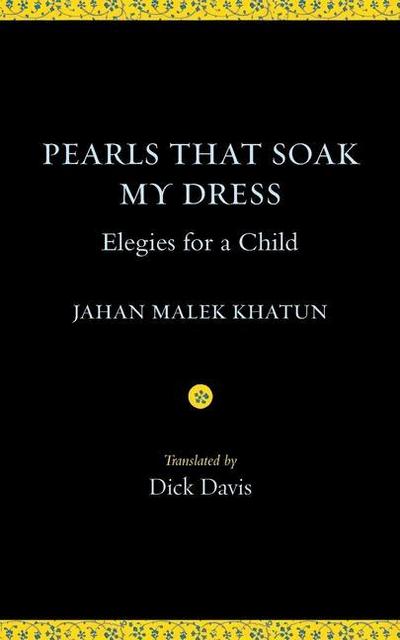 Pearls That Soak My Dress: Elegies for a Child: Elegies for a Child