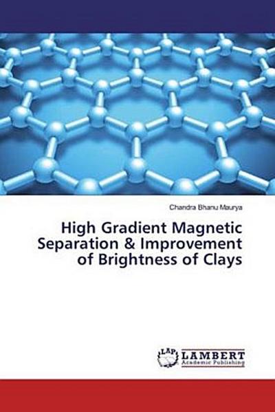 High Gradient Magnetic Separation & Improvement of Brightness of Clays