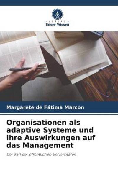Organisationen als adaptive Systeme und ihre Auswirkungen auf das Management